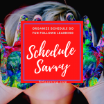 Photo of a young child with messy hands and a square with the words "schedule savvy: organize schedule so fun follows learning" over the face. This is a precision teaching tip from Fit Learning St. Louis 63141
