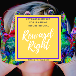 Photo of a young child with messy hands with the words "establish reward for learning before refusal. Reward right" written over their face. This is a precision teaching tip from a math tutor in St. Louis at Fit Learning St. Louis 63141